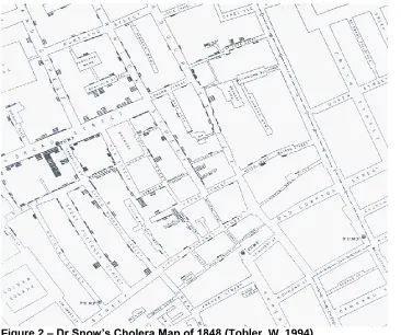 Figure 2 – Dr Snow’s Cholera Map of 1848 (Tobler, W. 1994)  
