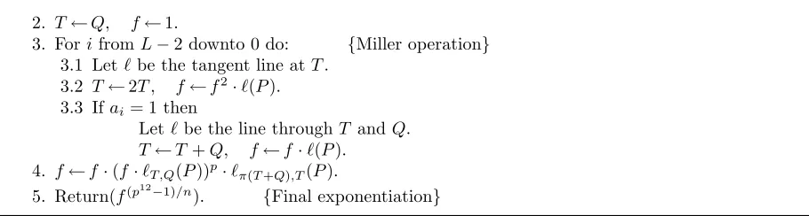 Table 1 from [22] lists the costs of computing the Tate, ate, and R-ate pairings for a particular BN curve