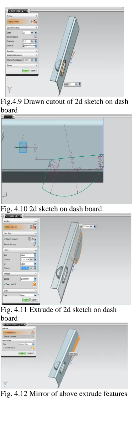 Fig.4.9 Drawn cutout of 2d sketch on dash  board 