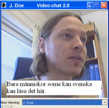 Figure 10. An example of a chat message overlayed in the  focus window. 