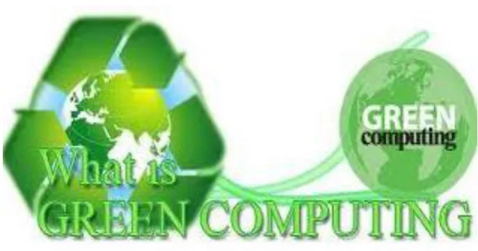Fig 1. What is green Computing? 