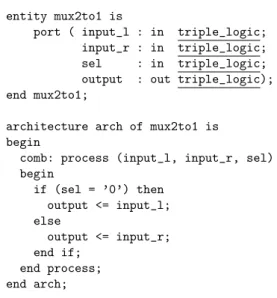 Figure 5. Hardened 2-to-1 multiplexer. Note that the equality comparison operator is overloaded, so sel can be compared to ’0’.