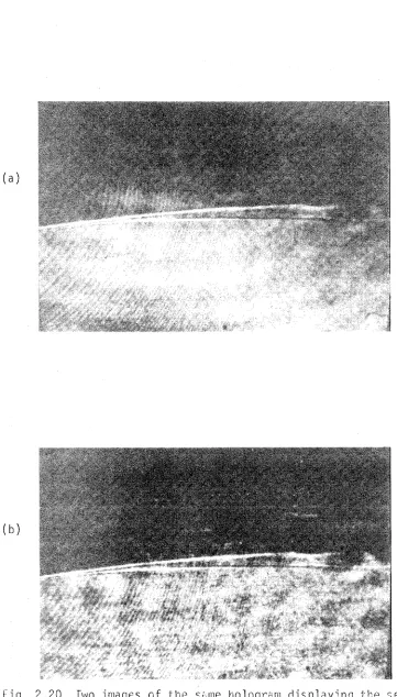 Fig. 2.20. rwo zone a) images of the sbme hologram displaying the separation on the hemispherical body (u = 11.2 ft/sec, Re0 = 1.8 x lQS); schli~ren reconstruction, b) n~n filtered image
