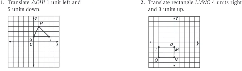 figure. When translating a figure, every point of the original figure is moved the same distance 