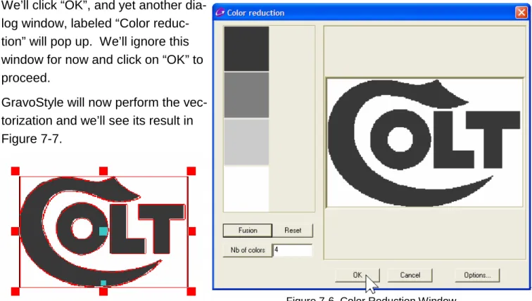 Figure 7-6  Color Reduction Window  Figure 7-7  Vectorization Complete 