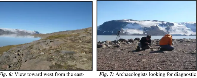 Fig. 6: View toward west from the east-           Fig. 7: Archaeologists looking for diagnostic 
