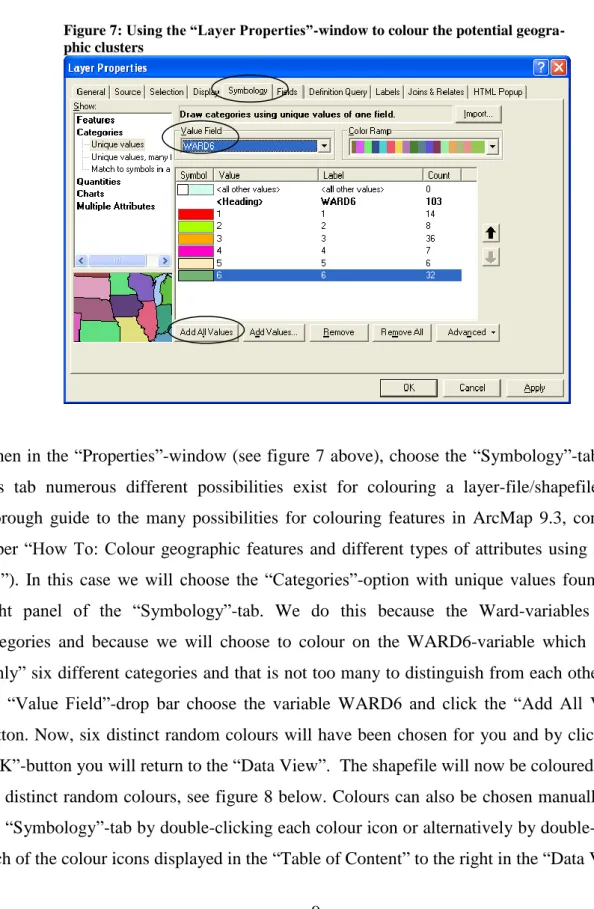 Figure 7: Using the “Layer Properties”-window to colour the potential geogra-                                                      phic clusters 