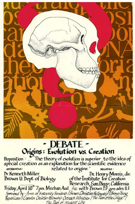 Fig. 1 Poster announcing a 1981 debate between Henry Morris of theInstitute for Creation Research and Kenneth Miller of BrownUniversity