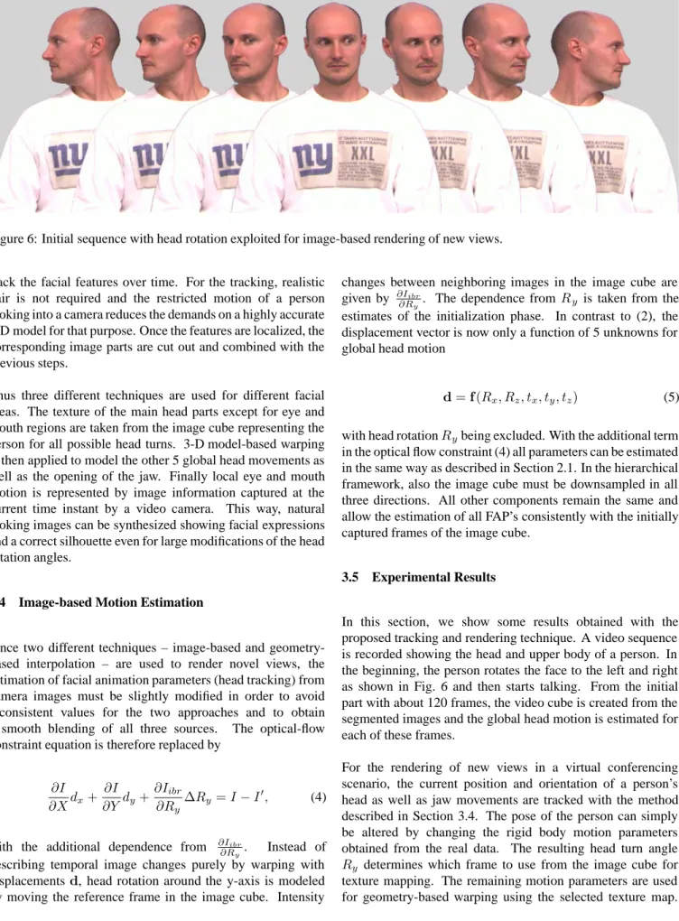 Figure 6: Initial sequence with head rotation exploited for image-based rendering of new views.