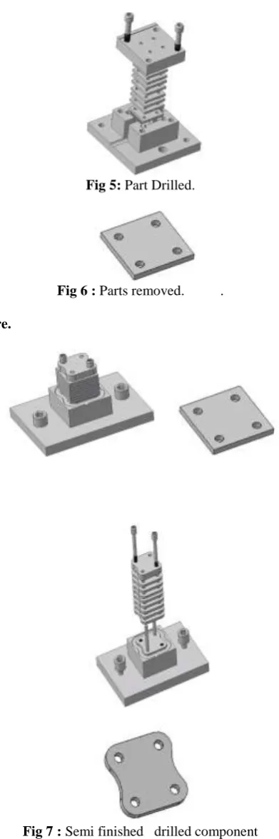 Fig 7 :  Semi finished   drilled component 