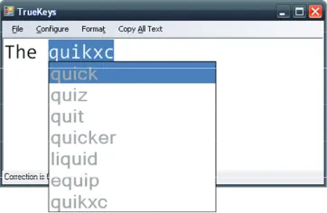 Figure 3. TrueKeys’ N-best list of corrections for the keystrokes “quikxc”. Conventional spell checkers would not provide some of the possibilities uncovered by TrueKeys, e.g., “liquid” or “equip,” as these suggestions are based on more than lexicographic 