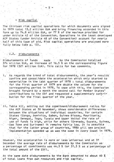 Table XII, s~ttihg out th~ commitmentjdtsb~rseme~t r~t~os.io~ the ACP States at 30 Novembef', shows considera·b-le differences the situations· of individual countries