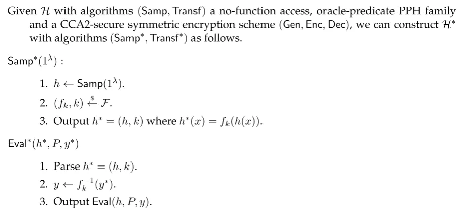 Figure 2: Tranforming a PPH that is secure against adversaries that do not have access to thehash function and only oracle access to predicates to a PPH secure against adversaries withoracle access to the hash functions using CCA2-secure symmetric encryption.