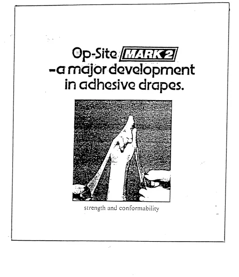 Fig. 5An Example of Smith and Nephew's Promotional Literature forthe Second OoSite made from a Polyurethane Film