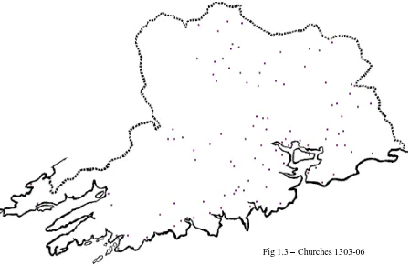 Fig 1.3 – Churches 1303-06 