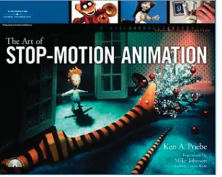 Figure I.1The Art of Stop-MotionAnimation (2006) by Ken A. Priebe.