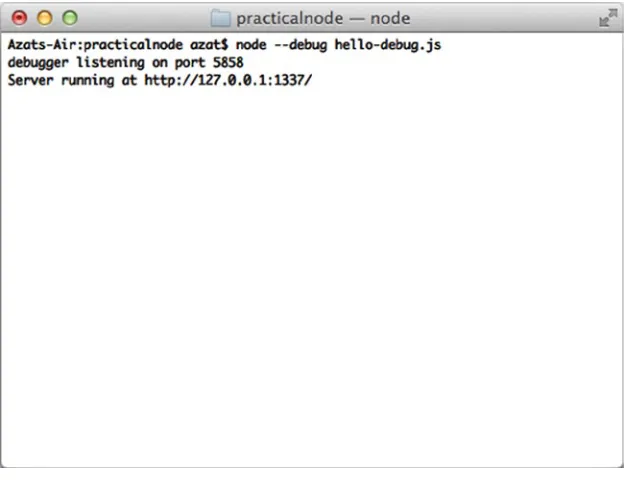 Figure 1-7. Running node server in --debug mode