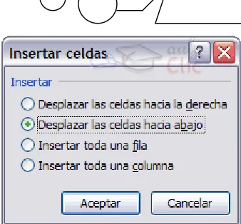 cuadro visto anteriormente para la inserción de columna o fila. Este cuadro funciona de la mismaforma que para columnas o filas.
