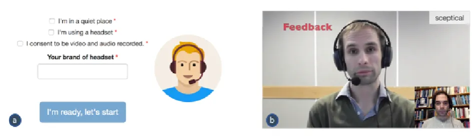 Figure 3: Interface elements from the tool; a) consent form that the user is presented with and b) stimuli presentation andparticipant recording from the “Attentive listener” scenario.