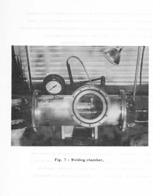 Fig. 7 - Welding chamber. 