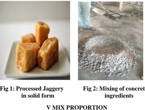 Fig 1: Processed Jaggery              Fig 2: Mixing of concrete                  in solid form                                 ingredients 