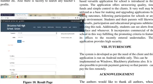 Figure 10 is Result Page. It contains examination result section. When we choose the exam from dropdown and fill the roll no then it will show the result of particular student