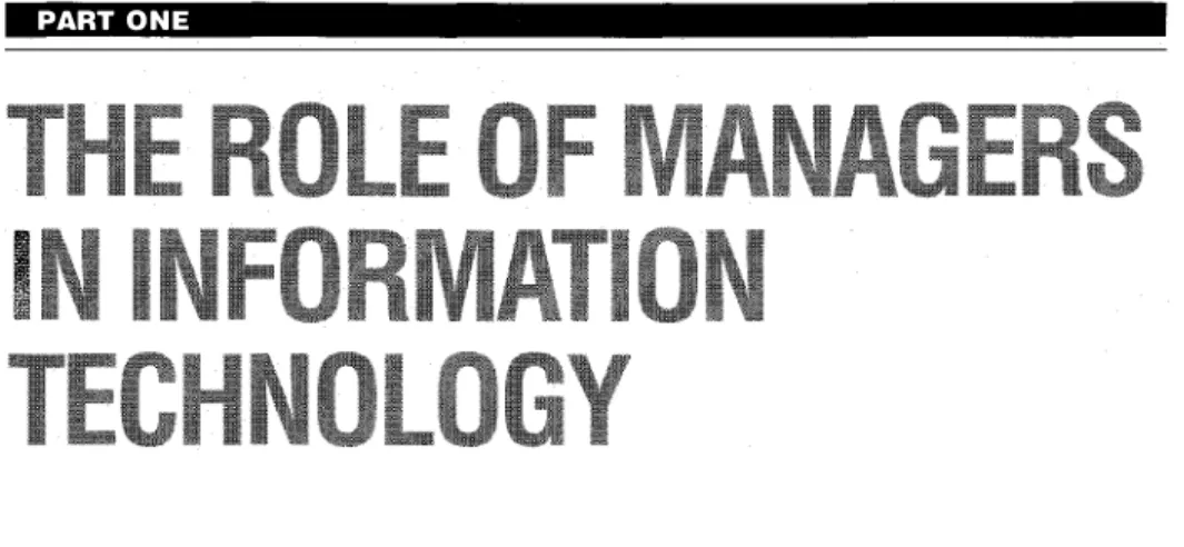 Figure  1  depicts  the  process  of  managing  information  technology.  This  figure  will  appear  in  each  part  of  the  text  to  provide  an  introduction  to  the  topics  covered  in the  corresponding  chapters