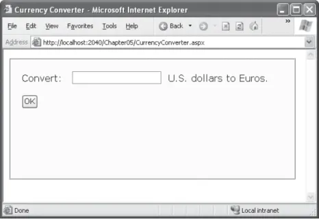 Figure 5-2. A simple currency converter <html> <head> <title>Currency Converter</title> </head> <body> <form method="post"> <div> Convert: &amp;nbsp;