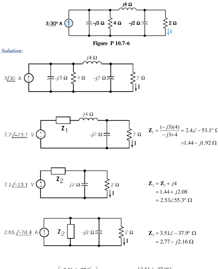 Figure  P 10.7-6  Solution:  1 ( 3)(4) 2.4 53.1   3 4 =1.44 1.92 jjj    Z 2 1 4 1.44 2.08  2.53 55.3  jj    ZZ 3 3.51 37.9   2.77 j 2.16    Z        3.51 37.9 3.5137.92.8578.42.8578.4 1.9 92  A2.77j2.16 25.2424.4