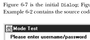 Figure 6-7 is the initial Dialog; Figure 6-8 shows the result after you click Okay.Example 6-2 contains the source code.