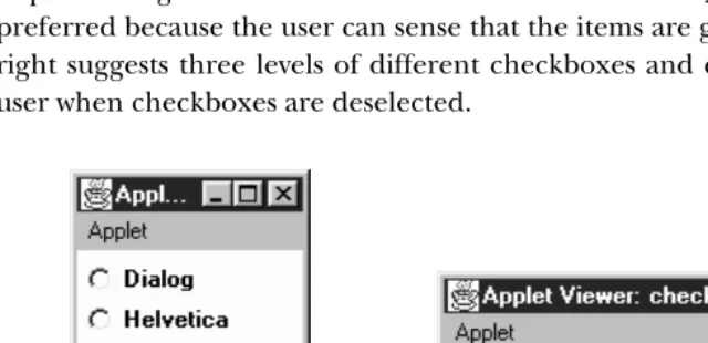 Figure 9–5: Straightfor ward and confusing layouts of Checkbox components