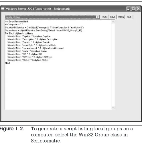 Figure 1-2.To generate a script listing local groups on acomputer, select the Win32 Group class in