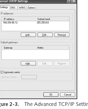 Figure 2-3.The Advanced TCP/IP Settings dialog box enables you to manually config-ure IP and related settings.