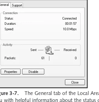 Figure 3-7.The General tab of the Local Area Connection Status dialog box providesyou with helpful information about the status of the connection.