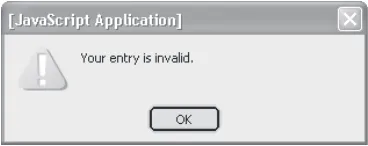 Figure 3-10 An alert dialog box tells the user an invalid entry was entered.