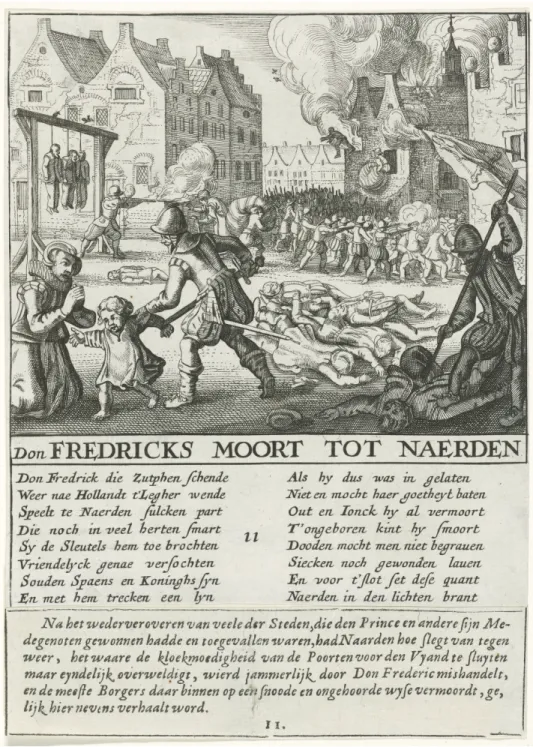 Fig. 2 Anonymous, Don Frederik’s Murder at Naarden, etching, 17,5 x 13,5 cm, in: De Spaensche Tiranye gheschiet  in Nederlant, ca