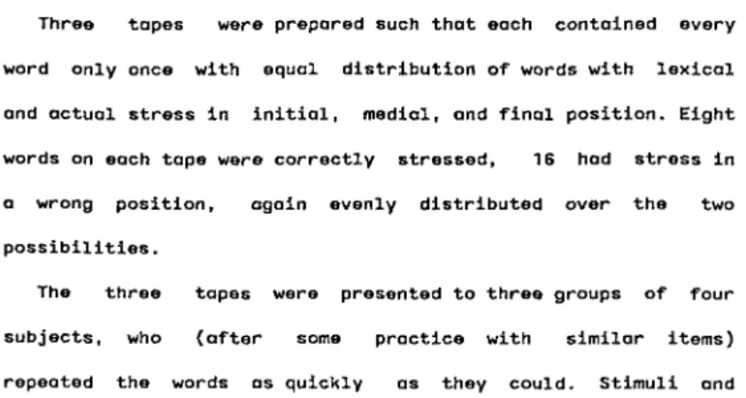 Table I presents the recognition scores in per cent correct, broken down by lexical and actual stress positions