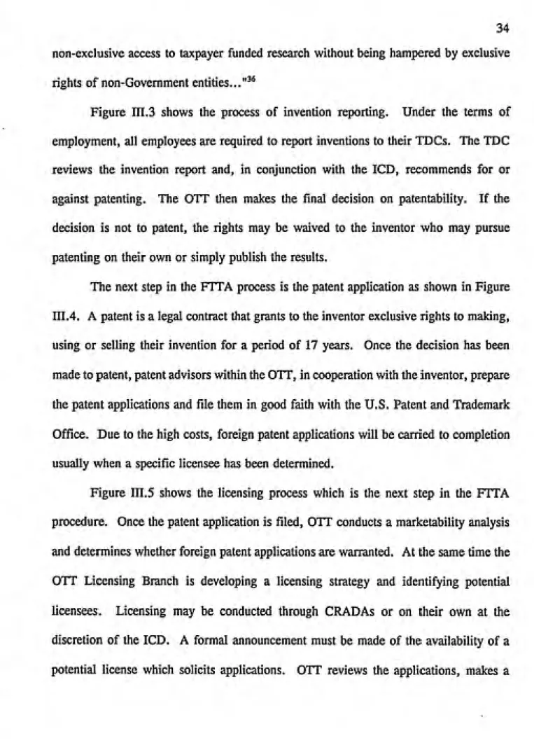 Figure III.3 shows the process of invention reporting. Under the terms of employment, all employees are required to report inventions to their TDCs