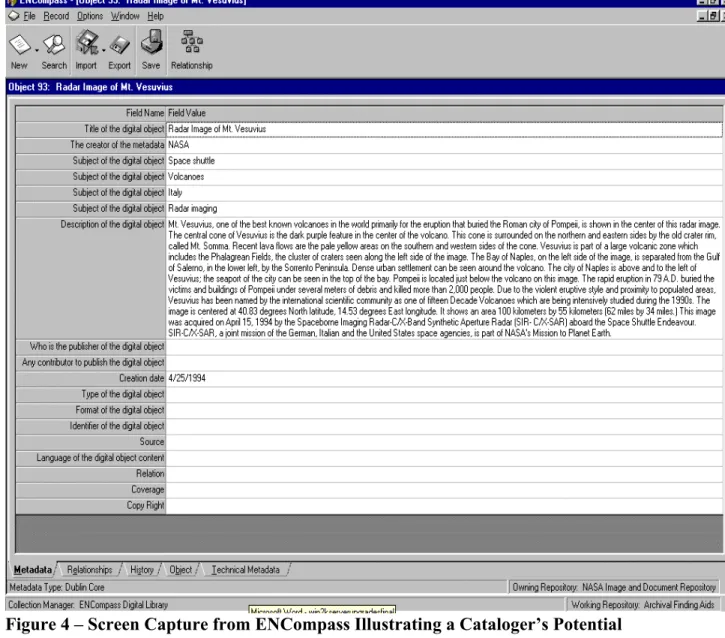 Figure 4 – Screen Capture from ENCompass Illustrating a Cataloger’s Potential  Input about an Object (http://encompass.endinfosys.com/screens/objectwebF.gif) 