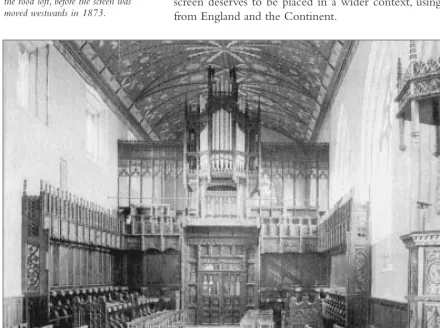 Fig. 1. King’s Chapel, as restored inthe 1890s.This shows the pulpitumfrom the east side, with the 1891 organin the centre and  Macpherson’sreconstructed screens and canopies oneither side
