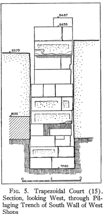 FIG. 5. Trapezoidal Court (15 Section, looking West, through Pil- 