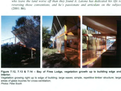 Figure 7.12, 7.13 & 7.14 — Bay of Fires Lodge, vegetation growth up to building edge and interior