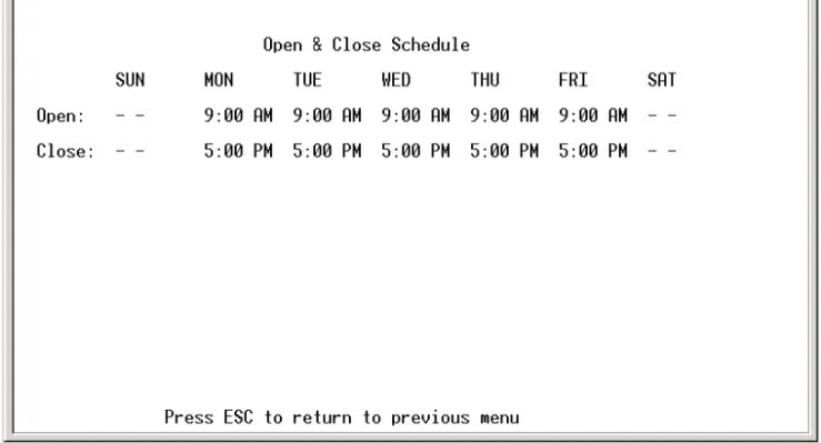 Figure 1-5: Open &amp; Close Schedule Screen