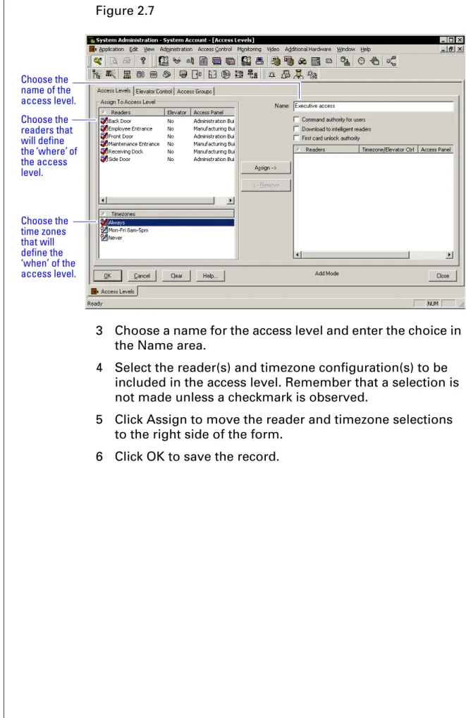 Figure 2.7 Choose the  readers that  will define  the ‘where’ of  the access  level. Choose the  time zones  that will  define the  ‘when’ of the  access level.Choose the name of the access level.