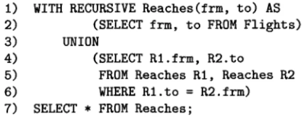 Figure  10.11:  Recursive SQL  query for  pairs  of reachable cities Figure  10.11  shows how to express Reaches as a SQL query