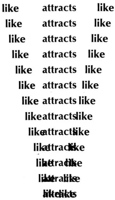 Figure 5: Like Attracts Like by Emmett Williams. Photo 