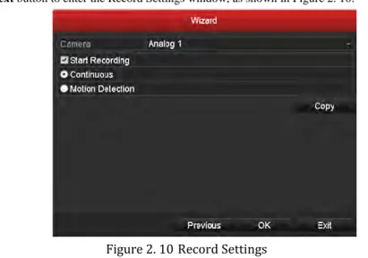 Figure 2. 10 Record Settings  13. Click Copy to copy the recording setting to other cameras