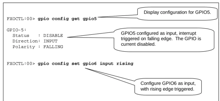 Figure 14: GPIO Config GET/SET Command Logging Session FXOCTL:00&gt; gpio config get gpio5 