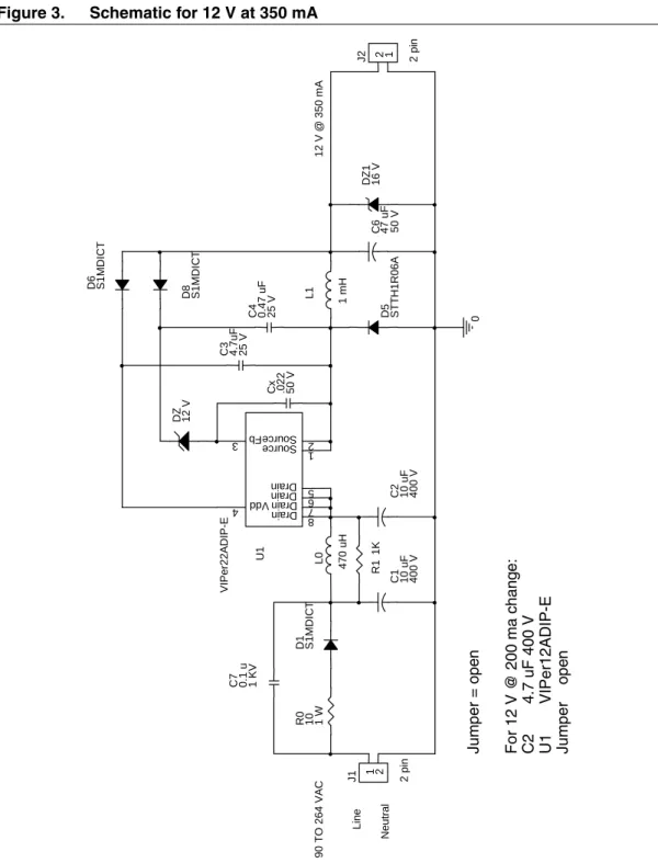 Figure 3. Schematic for 12 V at 350 mA NeutralLineDZ 12 VL0470 uHL11 mHC6 47 uF 50 VCx .022 50 V C2 10 uF 400 VC1 10 uF 400 VR0 10 1 WR11K 90 TO 264 VAC12 V@350 mAD1 S1MDICTD8 S1MDICT D5 STTH1R06AD6 S1MDICTU1VIPer22ADIP-EDrain8DrainDrain67Drain5Source1Sour