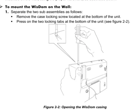 Figure  2-2: Opening the WisDom casing 